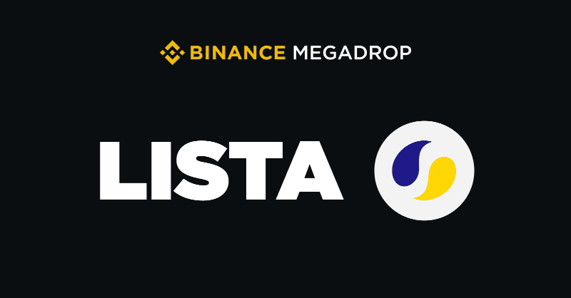 币安宣布开设 Lista (LISTA) Megadrop；  6月20日上线