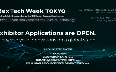 NexTech Week TOKYO 已为 2024 年春季做好准备，开放 2024 年秋季和 2025 年春季展商申请